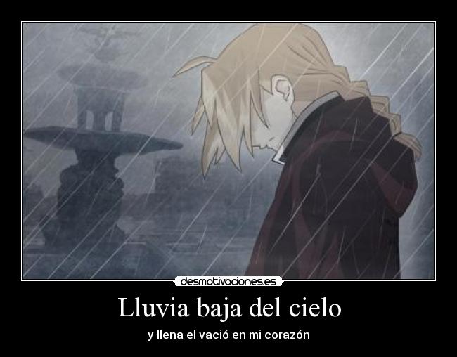 Lluvia baja del cielo - y llena el vació en mi corazón