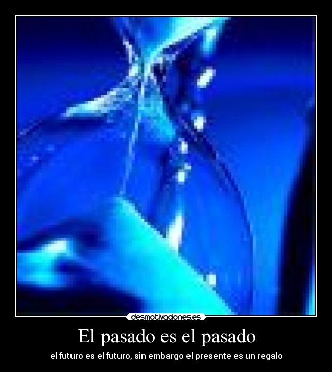 El pasado es el pasado -