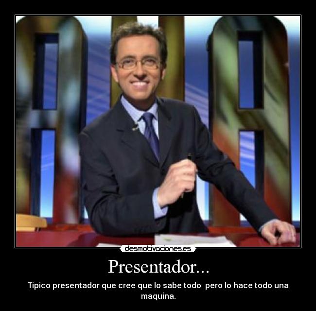 Presentador... - 