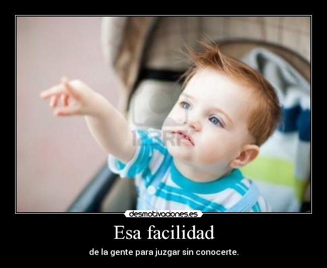 Esa facilidad -