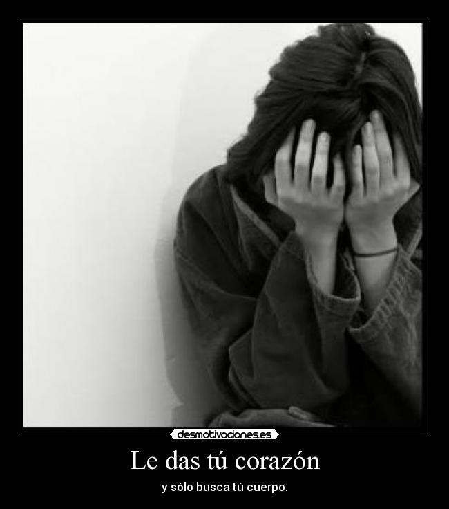 Le das tú corazón - 