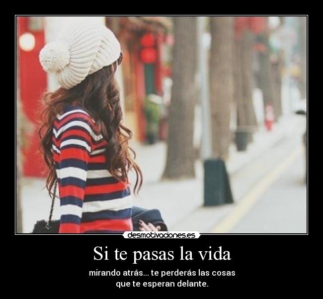 Si te pasas la vida - 