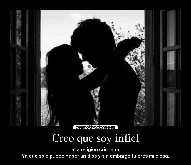 Creo que soy infiel - 