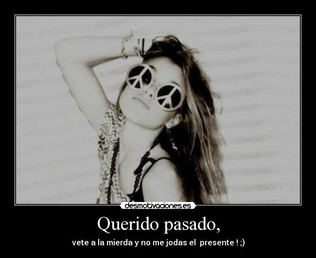 Querido pasado, - 