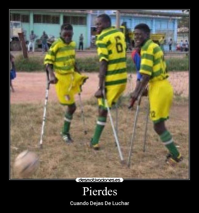 Pierdes - Cuando Dejas De Luchar