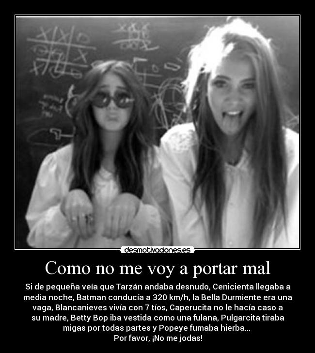 Como no me voy a portar mal -