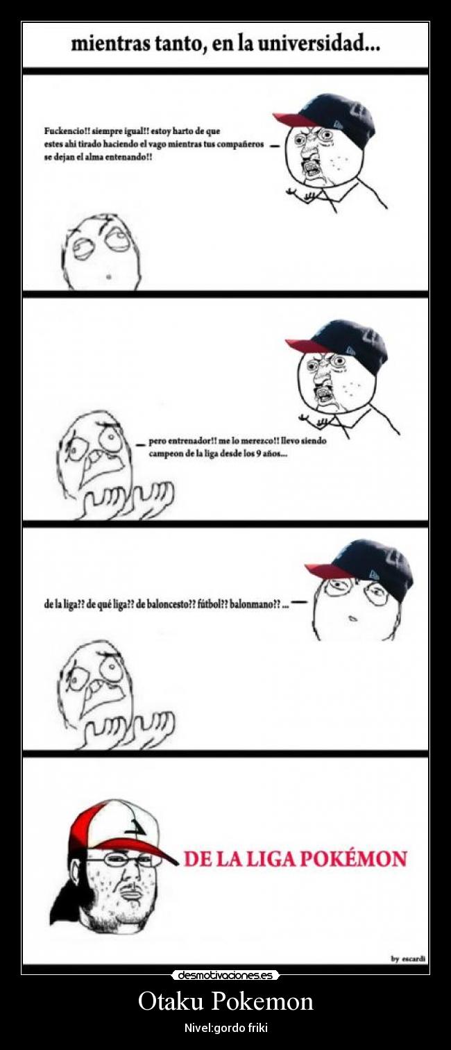 Otaku Pokemon - Nivel:gordo friki