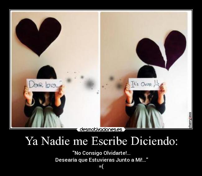 Ya Nadie me Escribe Diciendo Desmotivaciones