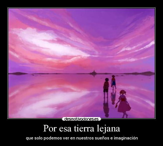 Por esa tierra lejana -