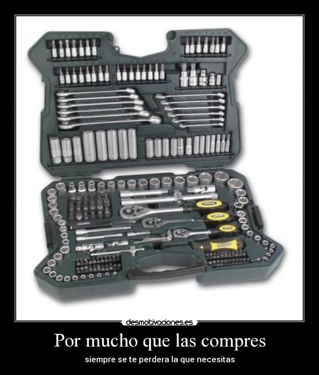 Por mucho que las compres -