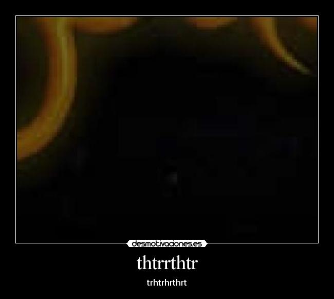 thtrrthtr - trhtrhrthrt