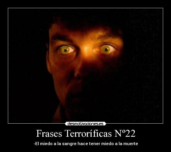 Frases Terroríficas Nº22 - 