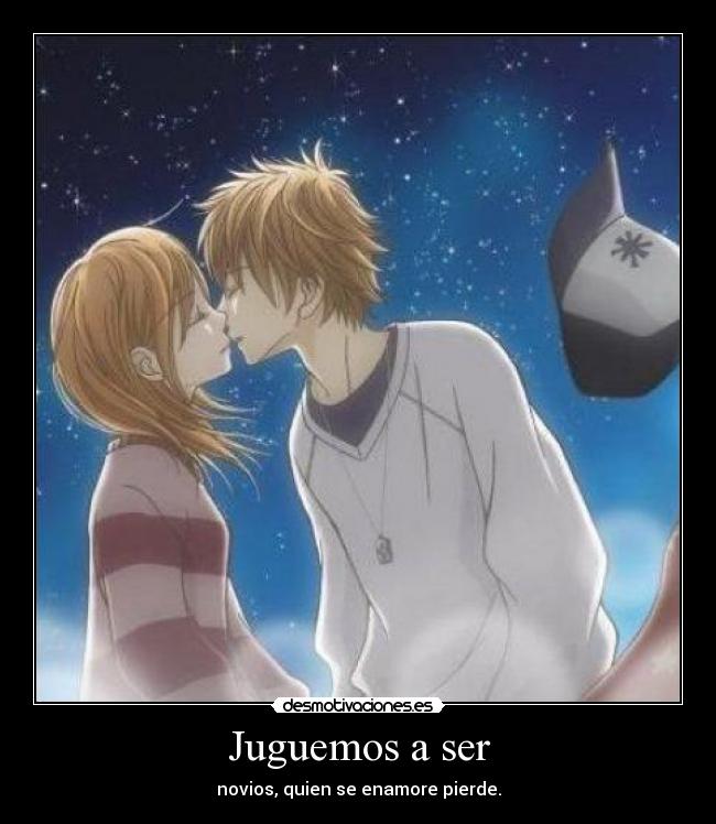 Juguemos a ser - novios, quien se enamore pierde.