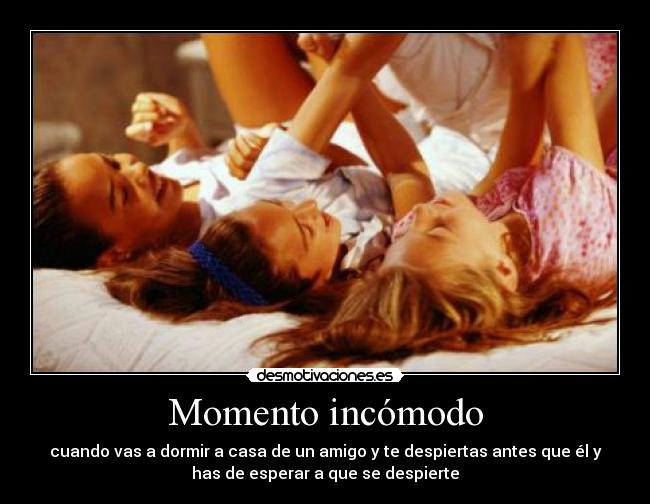 Momento incómodo -