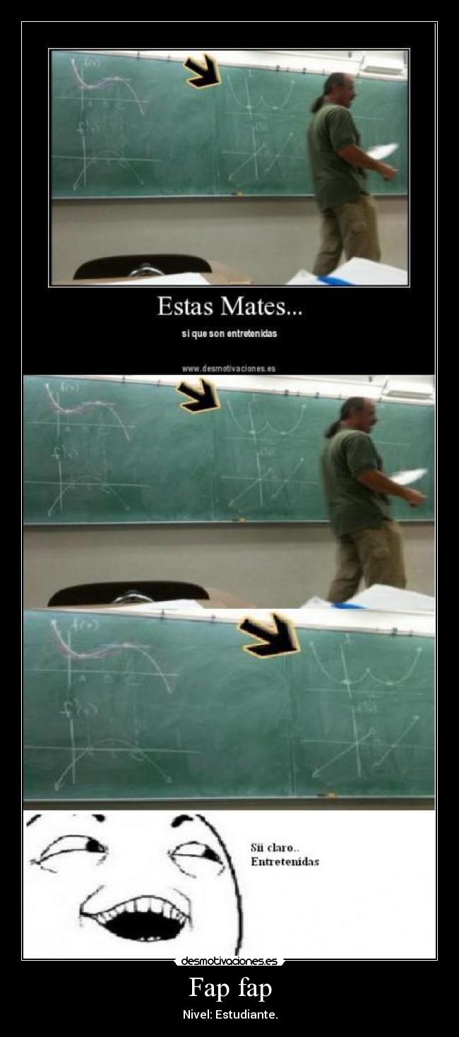 Fap fap - Nivel: Estudiante.