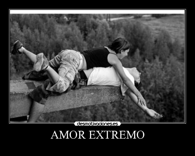 AMOR EXTREMO - 