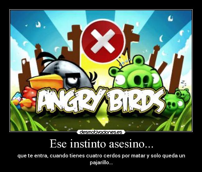 Ese instinto asesino... -