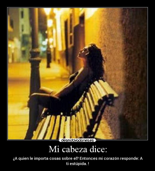 Mi cabeza dice: -