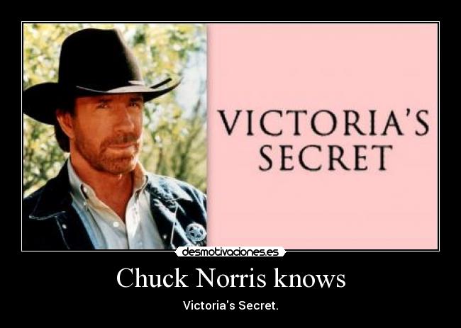 Chuck Norris knows -