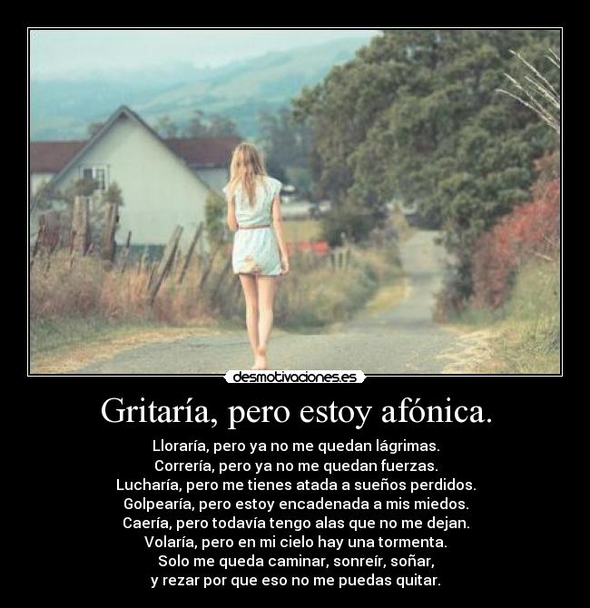 Gritaría, pero estoy afónica. Desmotivaciones