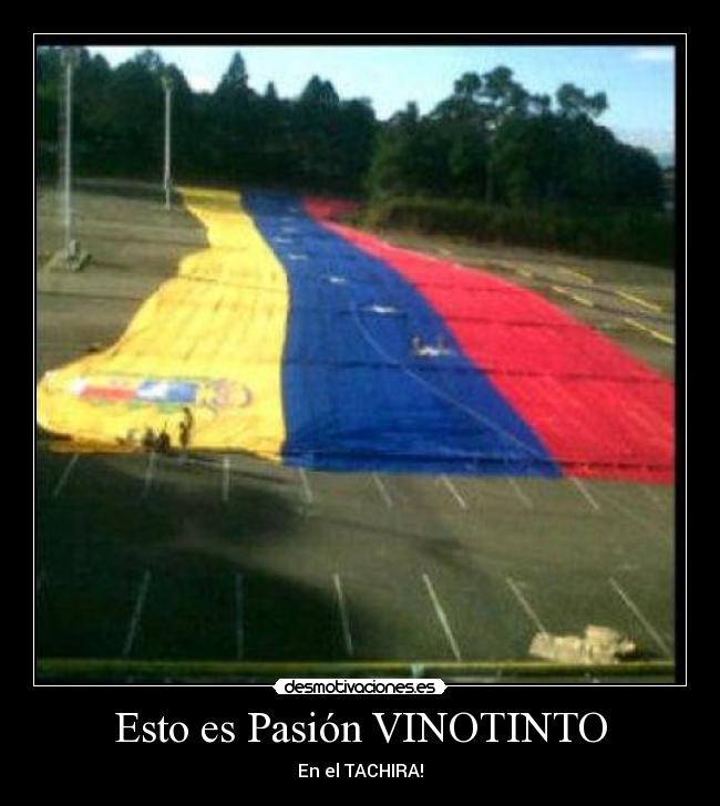 Esto es Pasión VINOTINTO - En el TACHIRA!