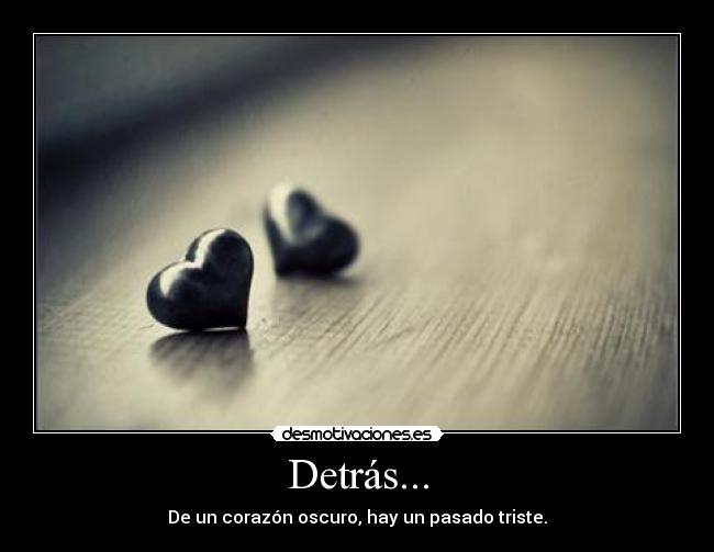 carteles detras corazon pasado triste negro desmotivaciones