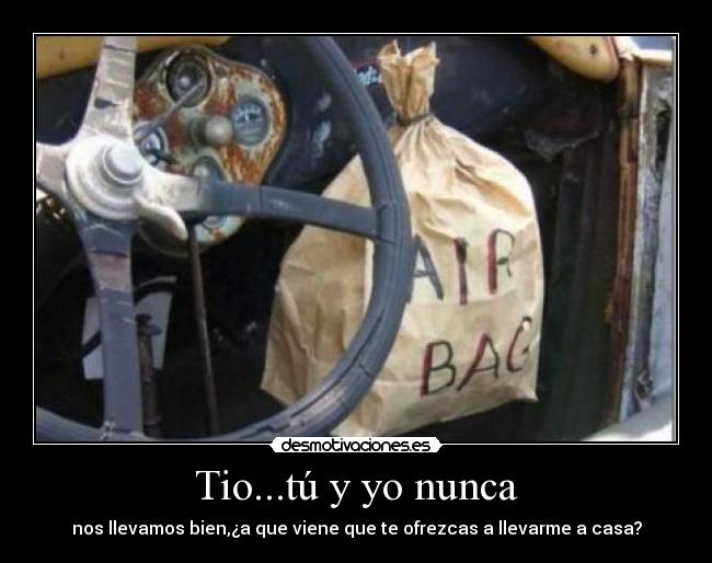 Tio...tú y yo nunca - 