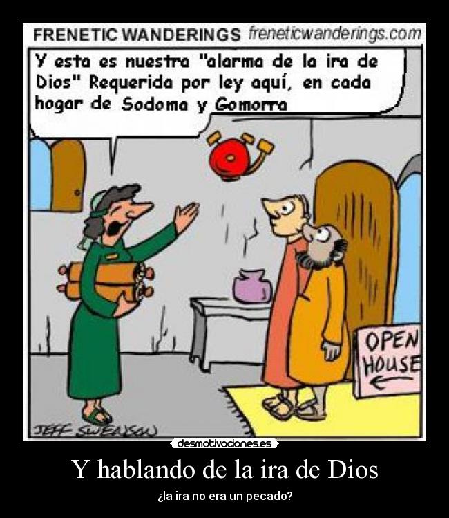 Y hablando de la ira de Dios - ¿la ira no era un pecado?