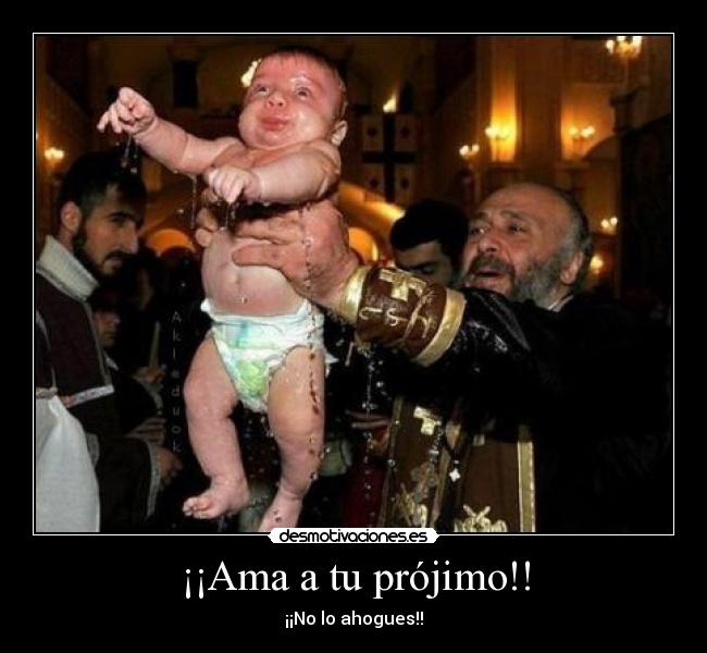 ¡¡Ama a tu prójimo!! -