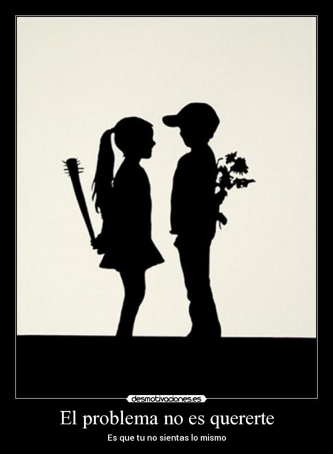 El problema no es quererte - 