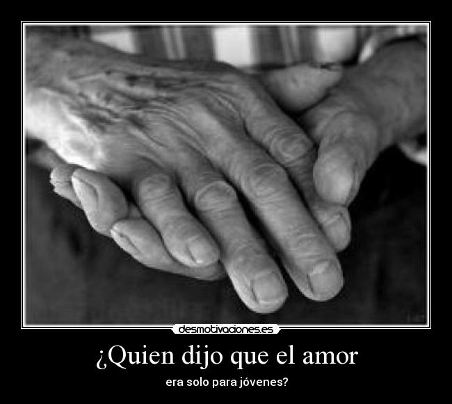 ¿Quien dijo que el amor -