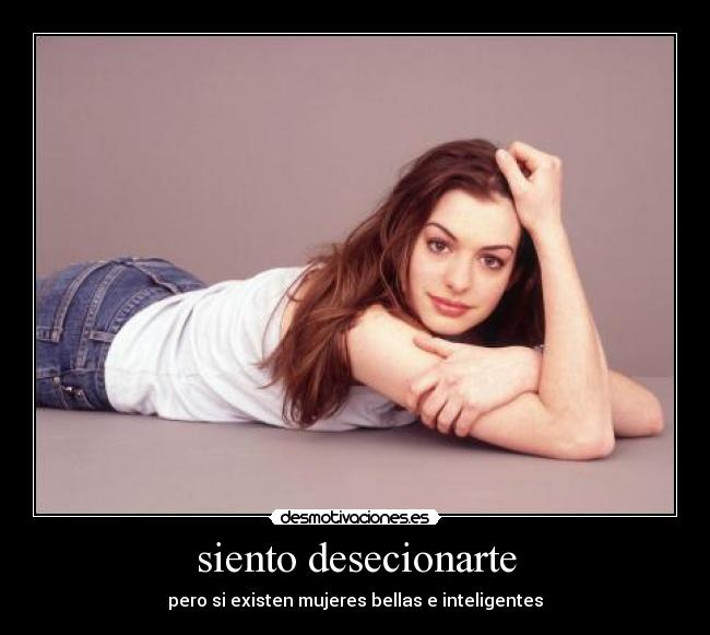 siento desecionarte -