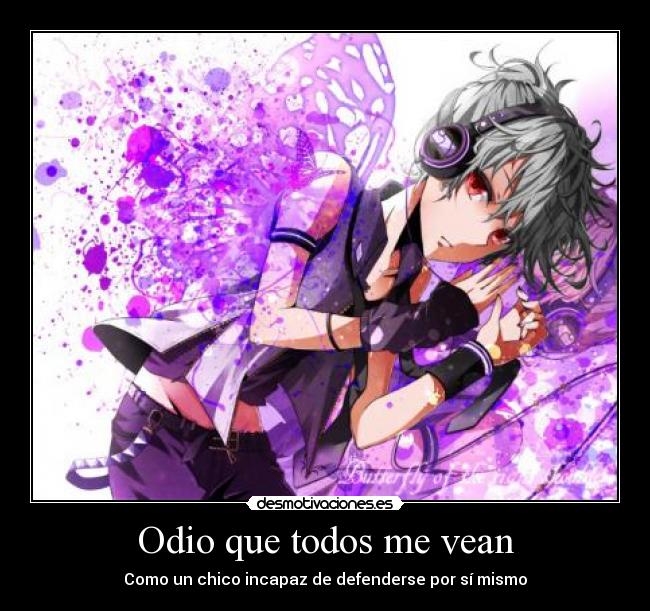 Odio que todos me vean -