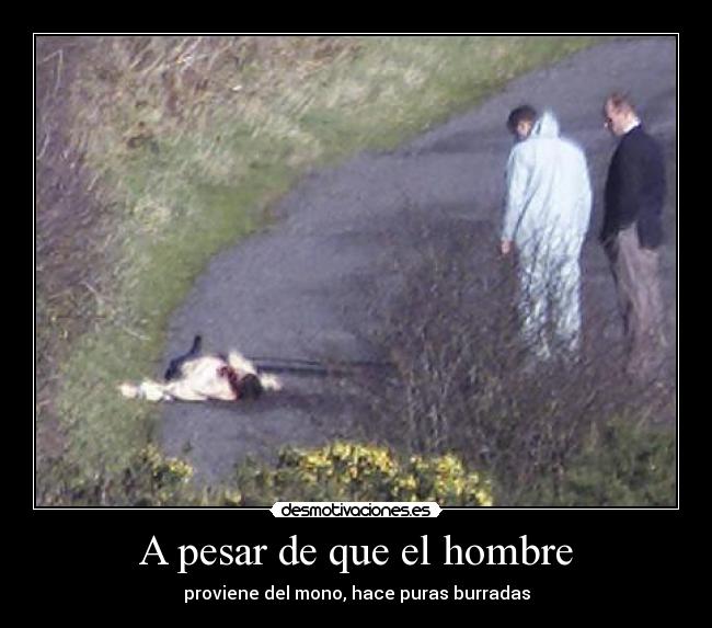 A pesar de que el hombre - 