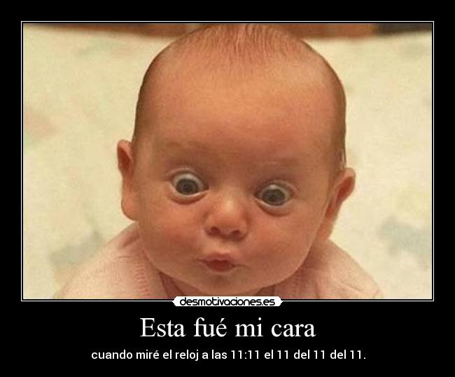 Esta fué mi cara -