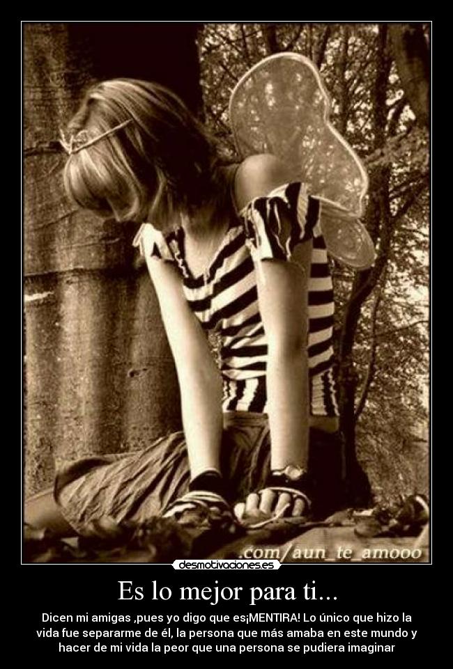 Es lo mejor para ti... - 