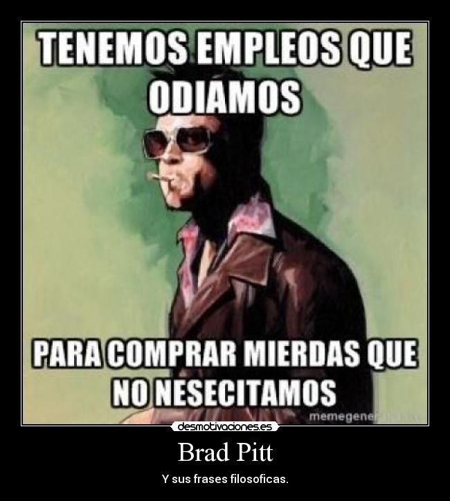 Brad Pitt - Y sus frases filosoficas.