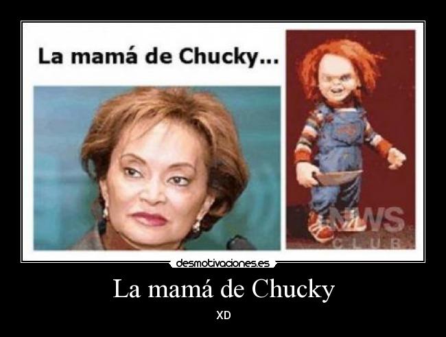 La mamá de Chucky - XD