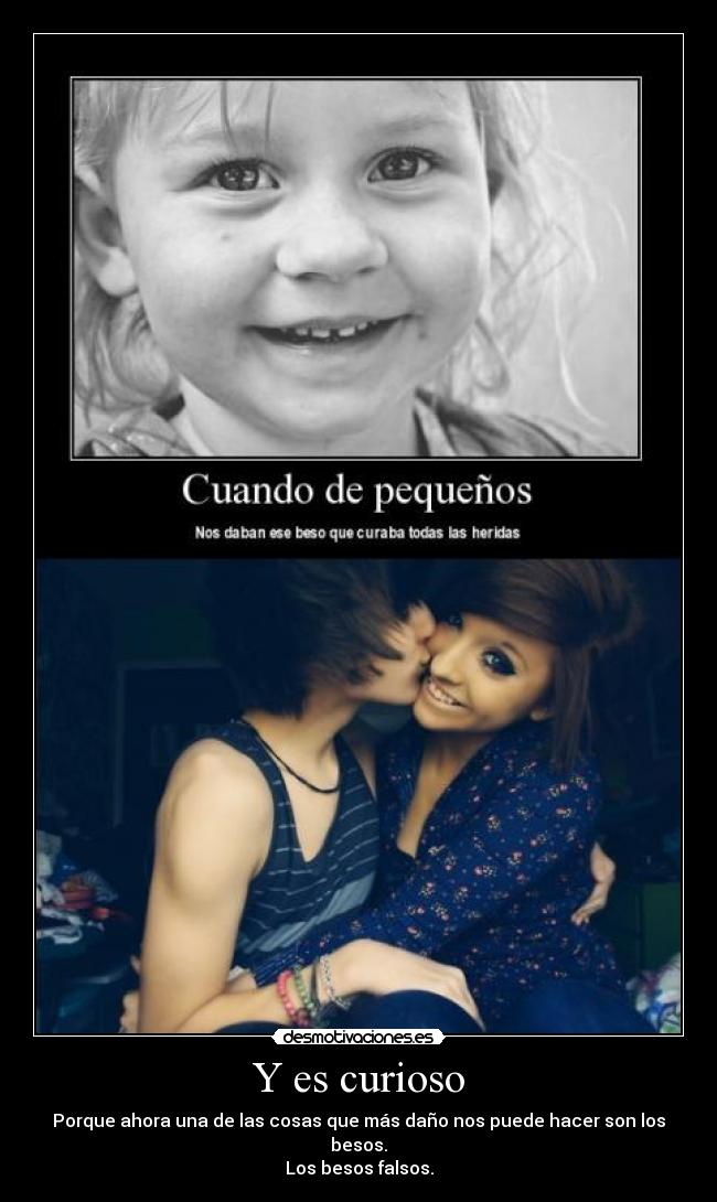 Y es curioso -