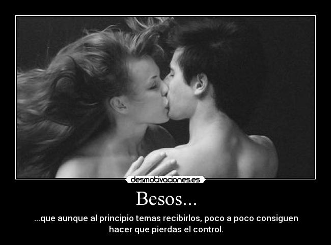 Besos... -
