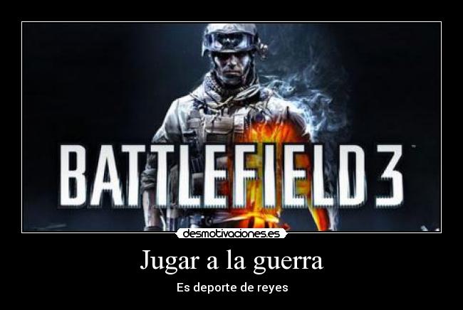 carteles guerra battlefield videojuegos guerra desmotivaciones