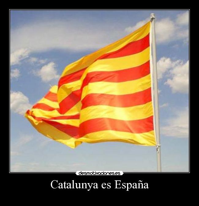 Catalunya es España -