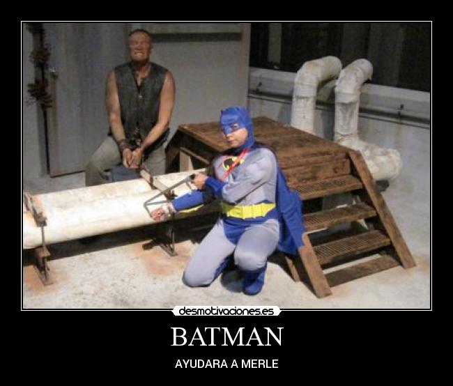 BATMAN - AYUDARA A MERLE