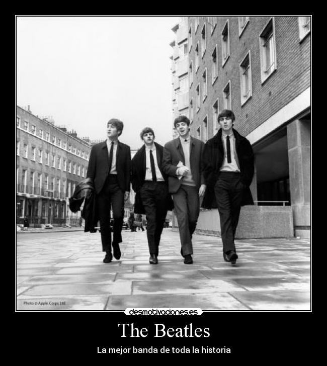 The Beatles - La mejor banda de toda la historia