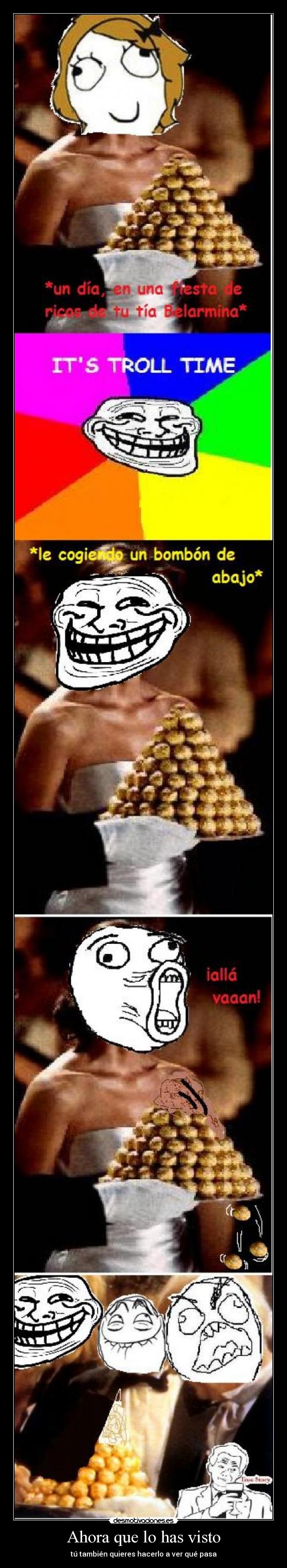 Ahora que lo has visto - tú también quieres hacerlo a ver qué pasa