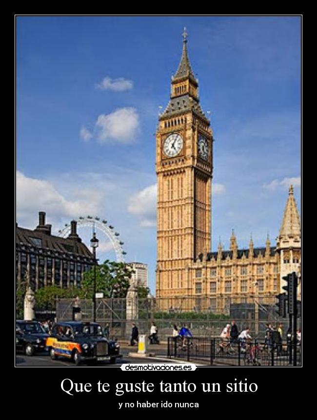 Que te guste tanto un sitio - y no haber ido nunca