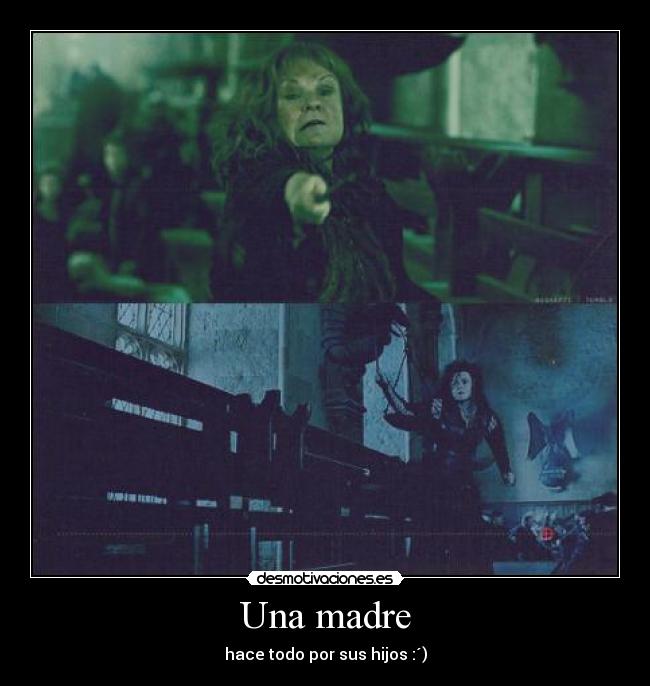Una madre - hace todo por sus hijos :´)