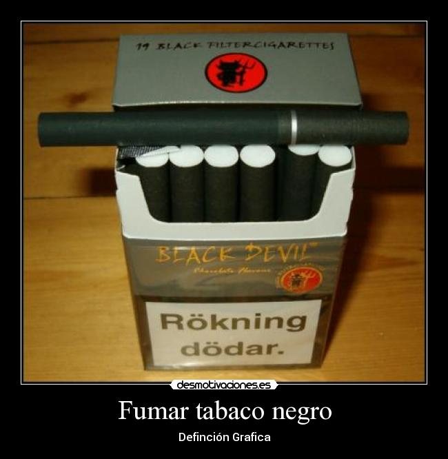 Fumar tabaco negro - 
