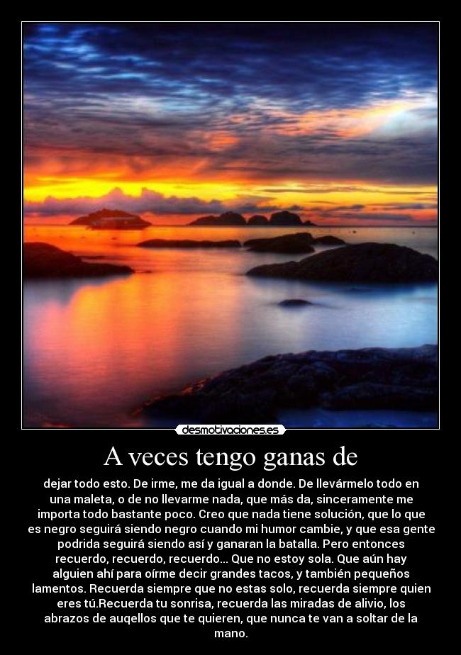 A veces tengo ganas de -