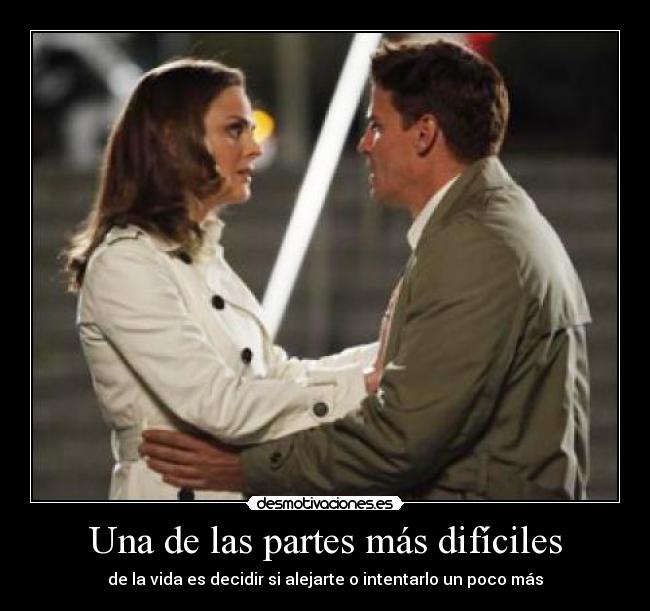 Una de las partes más difíciles - 